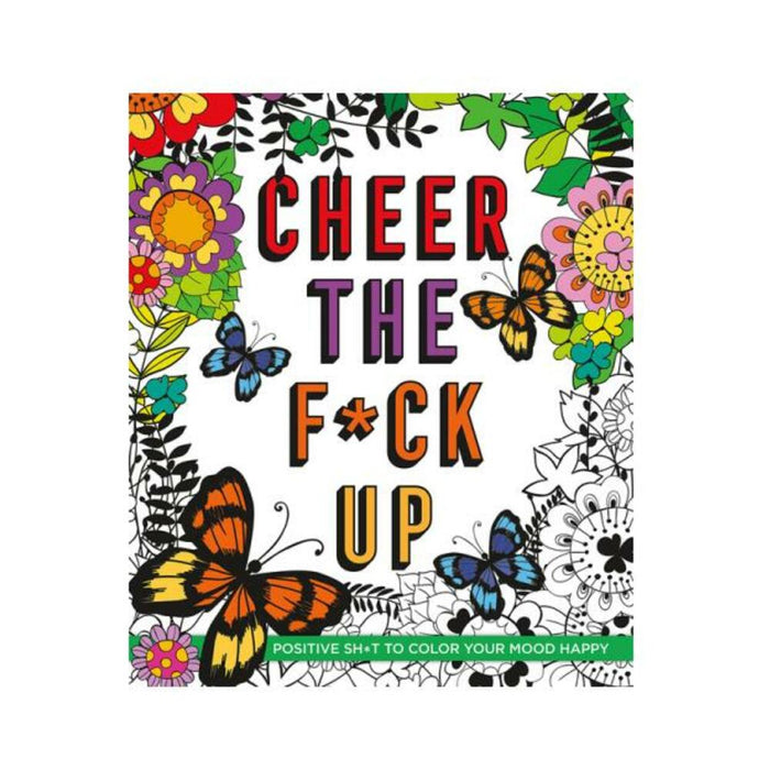 Cheer The F*ck Up Coloring Book