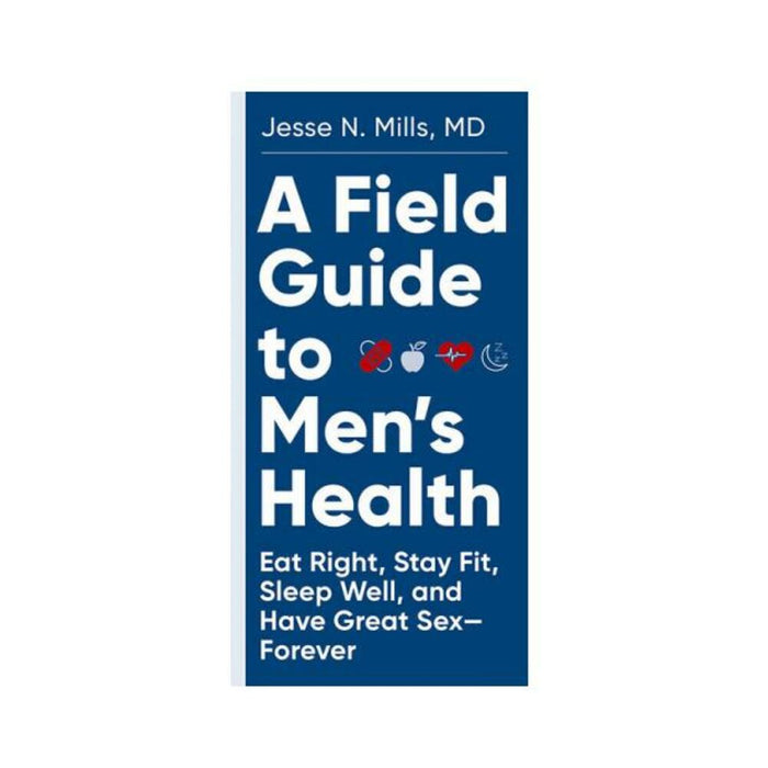 A Field Guide To Men's Health