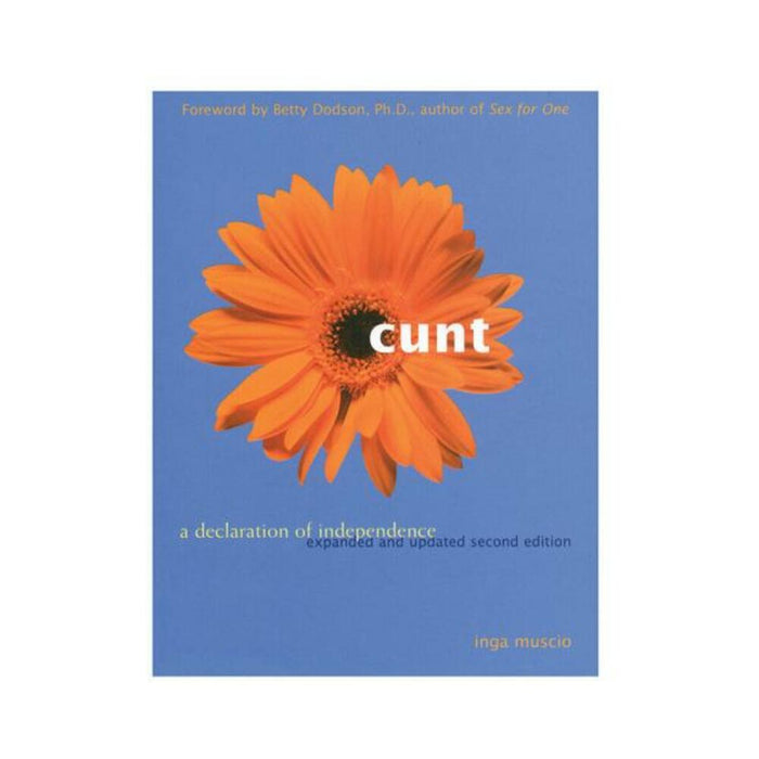 Cunt: A Declaration Of Independence, Second Edition