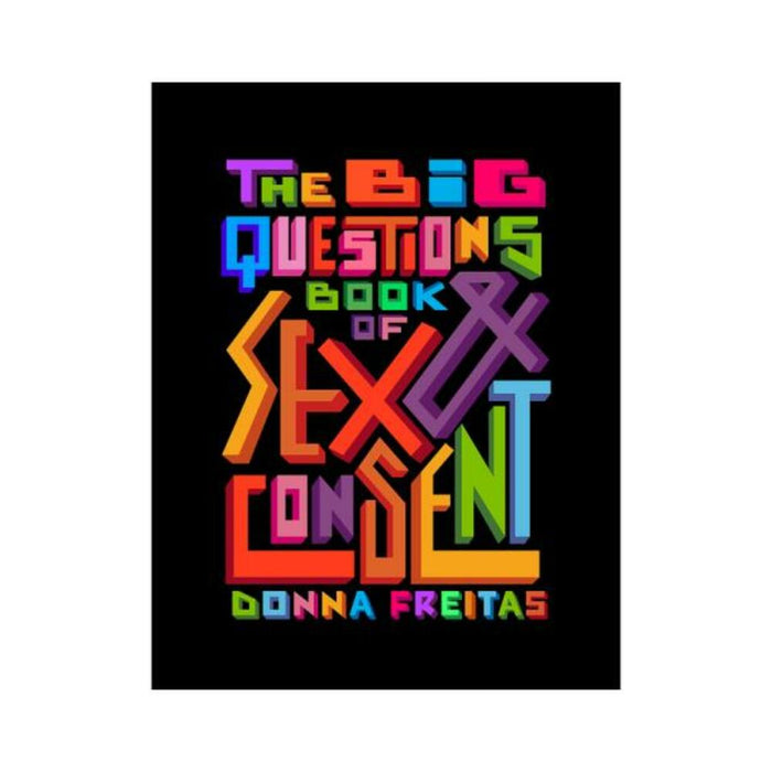 The Big Questions Book Of Sex & Consent