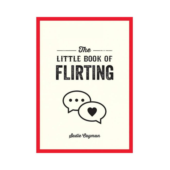 The Little Book Of Flirting