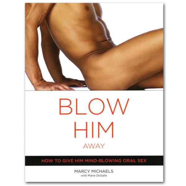 Blow Him Away Book by Marcy Michaels