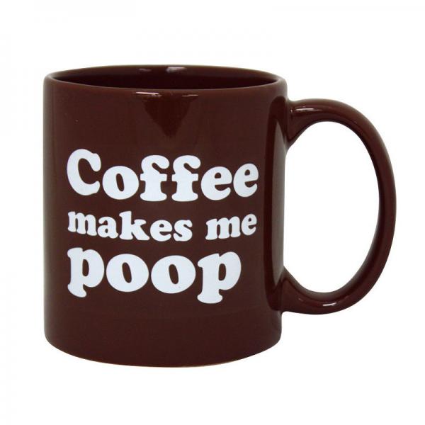 Attitude mug coffee makes me poop - 22 oz