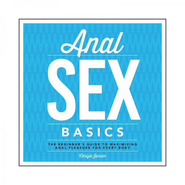 Anal Sex Basics Book by Carlyle Jansen