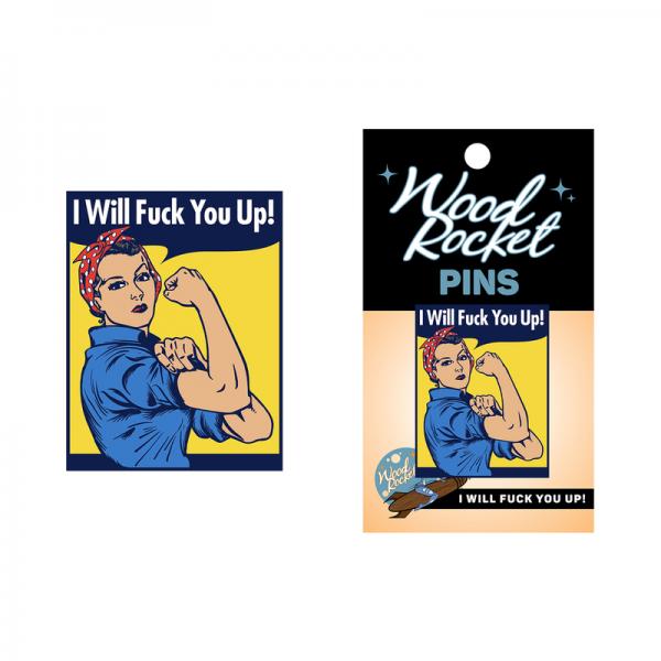Wood Rocket I Will Fuck You Up! Pin - Multi Color