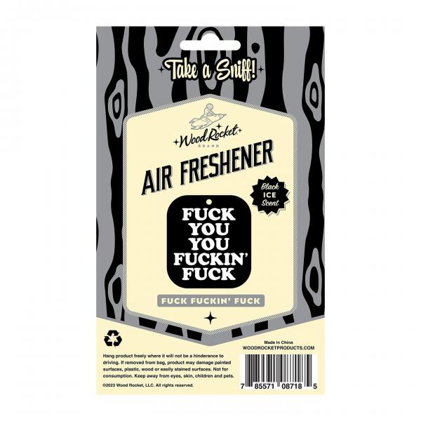 Wood Rocket Air Freshener Fuck You You Fucking Fuck